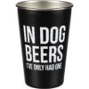 Primitives By Kathy In Dog Beers Stainless Steel Pint, 16-oz -Snuggle Paws 300892 MAIN. AC SS1800 V1622599668