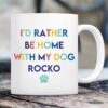 904 Custom Personalized I'd Rather Be Home With My Dog Coffee Mug, 11-oz