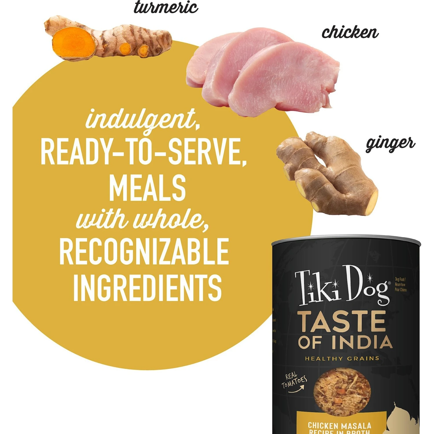 Tiki Dog Taste Of India! Grain-Free Chicken Masala Chunks In Gravy Canned Dog Food, 12-oz, Case Of 8 6 Tiki Dog Taste Of India! Grain-Free Chicken Masala Chunks In Gravy Canned Dog Food, 12-oz, Case Of 8 - Image 4